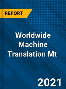Machine Translation Mt Market