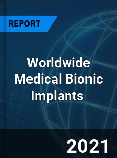 Medical Bionic Implants Market