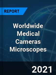 Medical Cameras Microscopes Market