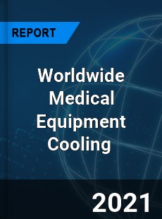 Medical Equipment Cooling Market
