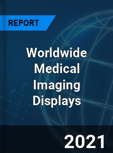 Worldwide Medical Imaging Displays Market