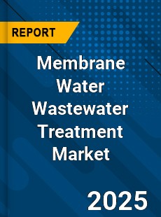 Membrane Water Wastewater Treatment Market