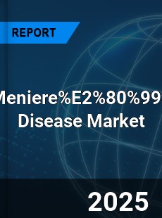 Meniere E2 80 99S Disease Market