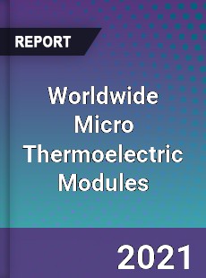 Micro Thermoelectric Modules Market
