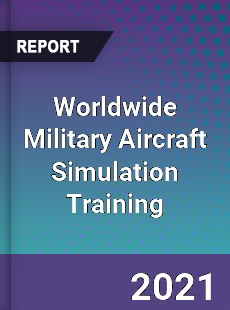 Military Aircraft Simulation Training Market