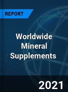 Worldwide Mineral Supplements Market