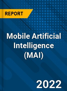 Worldwide Mobile Artificial Intelligence Market