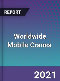 Worldwide Mobile Cranes Market