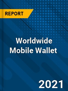 Worldwide Mobile Wallet Market