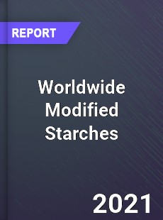 Worldwide Modified Starches Market