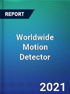 Worldwide Motion Detector Market