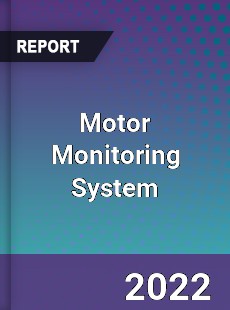 Worldwide Motor Monitoring System Market