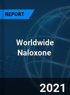 Worldwide Naloxone Market