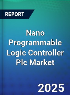 Nano Programmable Logic Controller Plc Market
