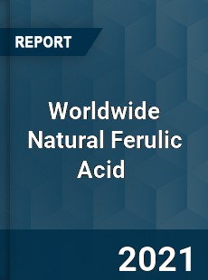 Natural Ferulic Acid Market