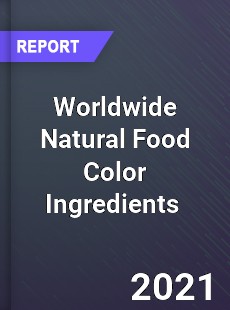 Worldwide Natural Food Color Ingredients Market