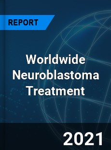 Neuroblastoma Treatment Market