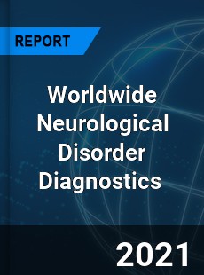 Worldwide Neurological Disorder Diagnostics Market