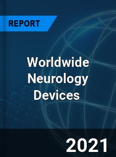 Neurology Devices Market