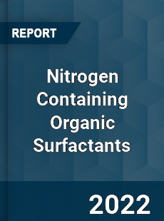 Nitrogen Containing Organic Surfactants Market