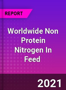 Non Protein Nitrogen In Feed Market