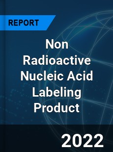 Non Radioactive Nucleic Acid Labeling Product Market
