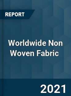 Non Woven Fabric Market