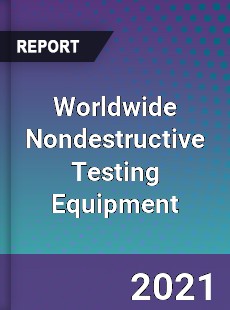 Nondestructive Testing Equipment Market