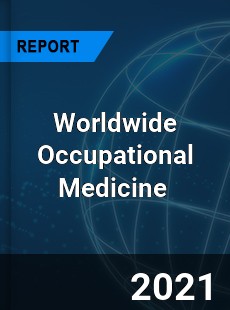 Occupational Medicine Market