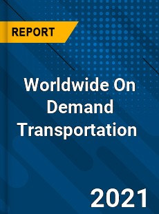 On Demand Transportation Market