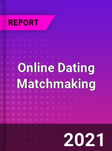 Worldwide Online Dating Matchmaking Market
