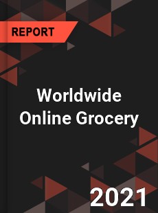 Worldwide Online Grocery Market