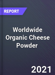 Organic Cheese Powder Market