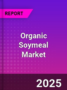 Organic Soymeal Market