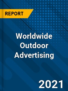 Worldwide Outdoor Advertising Market