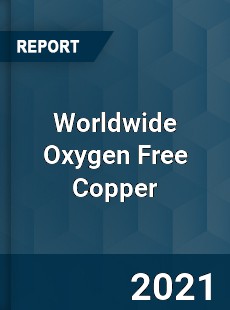 Oxygen Free Copper Market