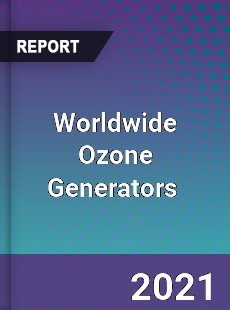 Worldwide Ozone Generators Market