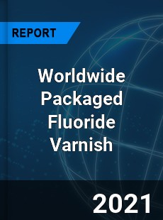 Packaged Fluoride Varnish Market