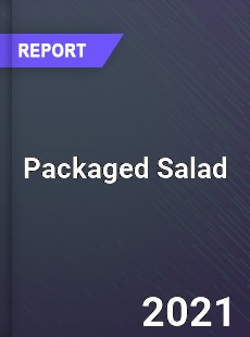 Packaged Salad Market