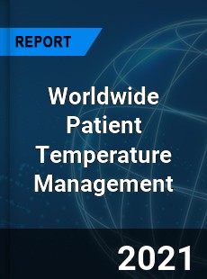 Worldwide Patient Temperature Management Market