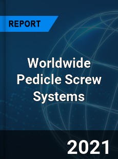 Pedicle Screw Systems Market