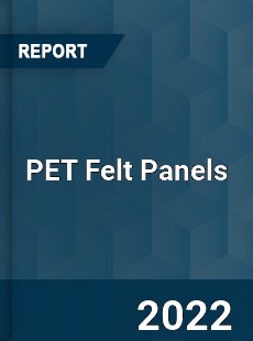 Worldwide PET Felt Panels Market