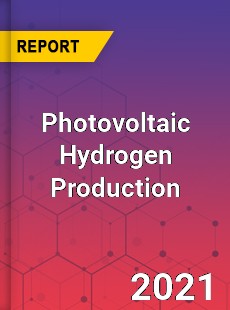 Photovoltaic Hydrogen Production Market