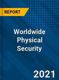 Physical Security Market