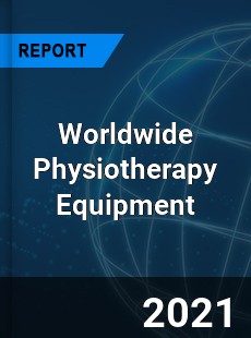 Worldwide Physiotherapy Equipment Market