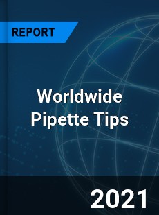 Worldwide Pipette Tips Market