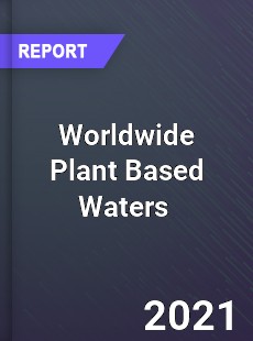 Worldwide Plant Based Waters Market