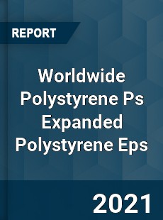 Polystyrene Ps Expanded Polystyrene Eps Market