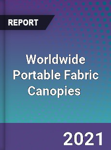 Portable Fabric Canopies Market