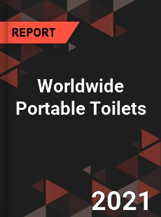 Worldwide Portable Toilets Market